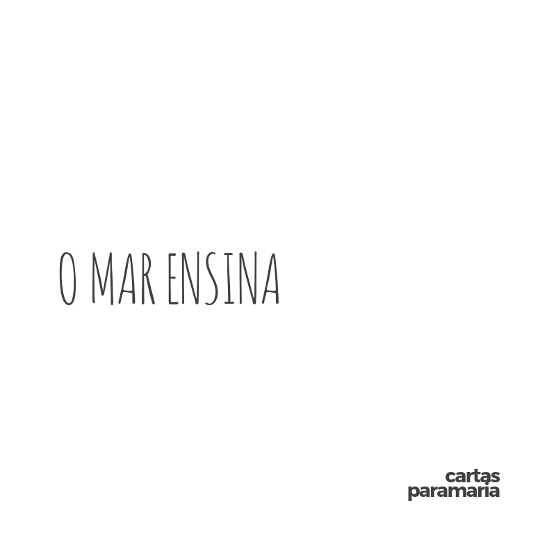 o mar ensina | Allan Dias Castro