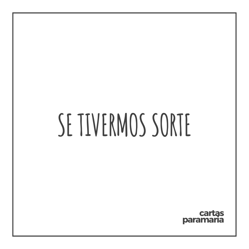 se tivermos sorte | Marcos Piangers