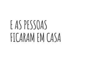 e as pessoas ficaram em casa | Kitty O’Meara