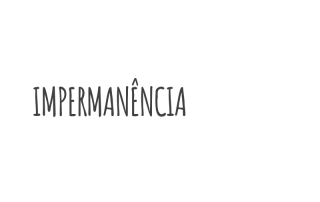 impermanência | Allan Dias Castro